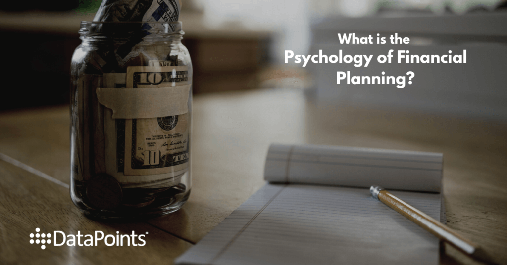 What is the psychology of financial planning?